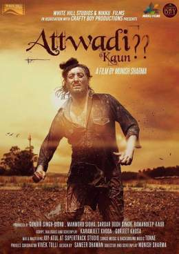 Attwadi Kaun 2018 Full Punjabi Movie Download 150MB HDRip Movies4u
