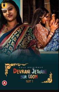 Devrani Jethani Aur Woh Part 1 2023 Hindi Ullu Web Series Download 480p 720p 1080p Movies4u Filmyzilla
