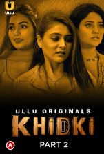 Khidki Part 2 2023 Hindi Ullu Web Series Download 480p 720p 1080p Movies4u