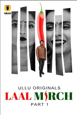 Laal Mirch Part 01 2024 Ullu Hindi Web Series 480p 720p 1080p Download Movies4u