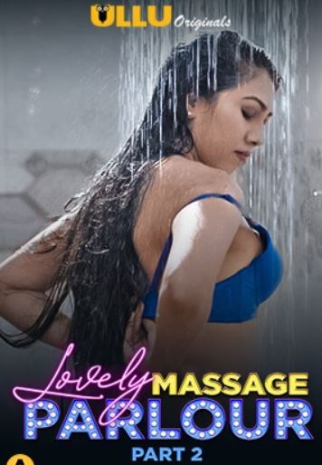 Lovely Massage Parlour Part 2 Ullu Web Series Download Movies4u