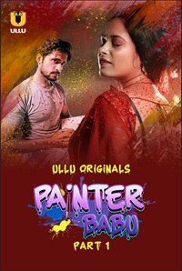 Painter Babu Part 1 2024 Ullu Hindi Web Series Download 480p 720p 1080p Movies4u