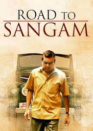 Road to Sangam 2010 Movie Download 480p 720p 1080p Movies4u Filmyzilla
