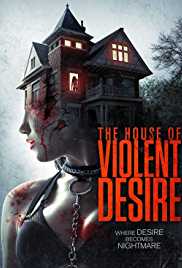 The House Of Violent Desire 2018 Hindi Dubbed 480p 300MB Movies4u